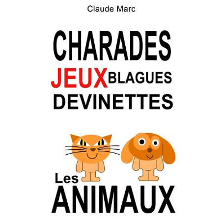 Blague Jeu De Mot Luxe Charades Et Devinettes Sur Les Animaux Jeux Et Blagues