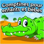 Contines Pour Bébé Luxe Ah Les Crocodiles by La Reine Des Chansons Pour Enfants Et