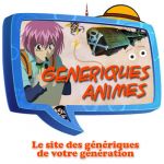 Générique Dessin Animé Nouveau Generiques De Dessins Animes Manga Cartoon En Vidéo