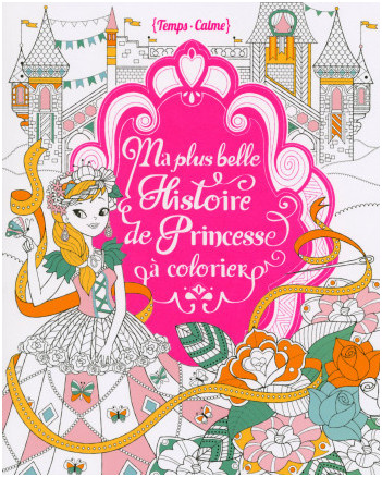 Histoire De Princesse Frais Ma Plus Belle Histoire De Princesse à Colorier
