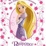 Histoire De Princesse Meilleur De Raiponce Mes Histoires De Princesses Disney Decitre