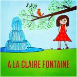 La Claire Fontaine Nice A La Claire Fontaine M En Allant Promener [version