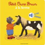 Petit Ours Brun A La Ferme Frais Petit Ours Brun À La Ferme Bayard Editions
